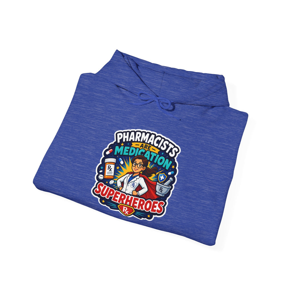 Pharmacists Are Superheroes Hoodie — "Pharmacists Medication Superheroes" Graphic Hooded Sweatshirt