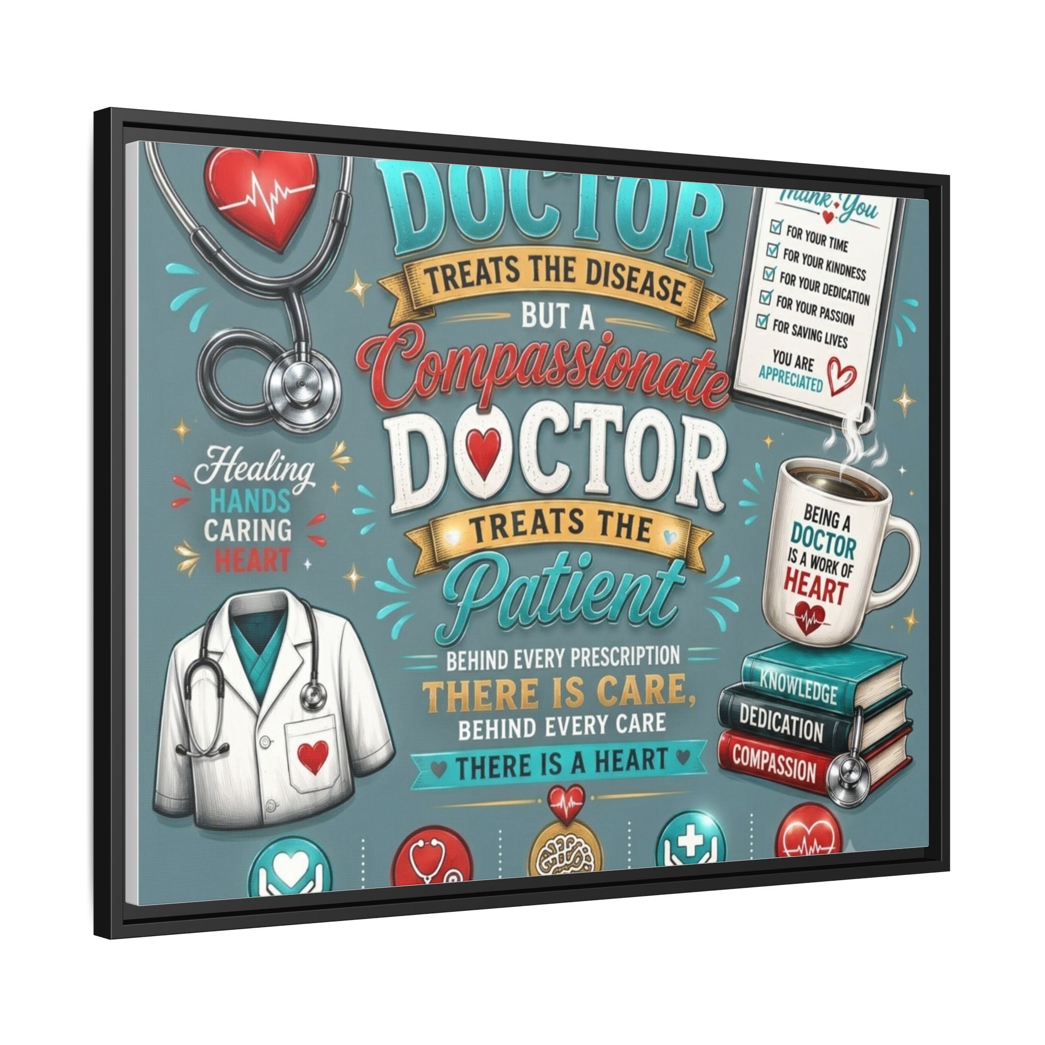 Framed Canvas Print — 'A Great Doctor Treats the Patient' Medical Tribute Wall Art