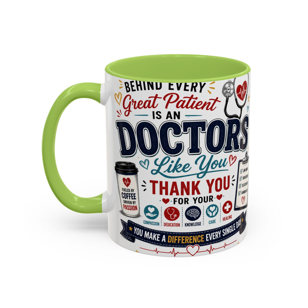 Doctor Appreciation Coffee Mug — "Behind Every Great Patient Is A Doctor Like You"