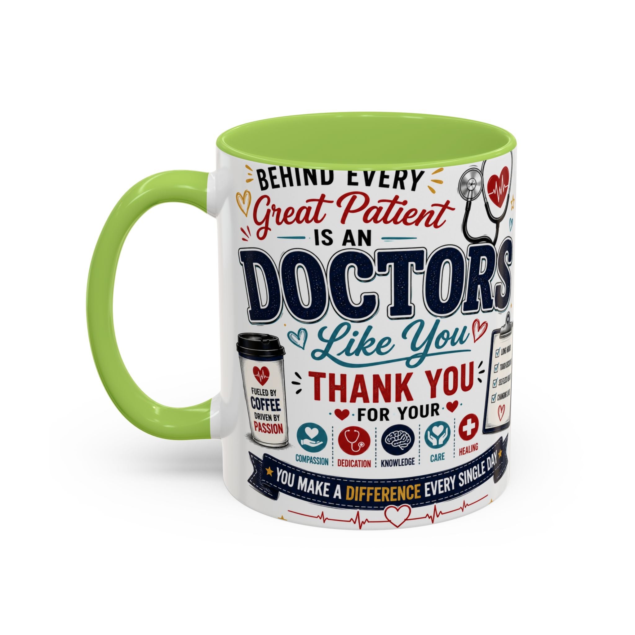 Doctor Appreciation Coffee Mug — "Behind Every Great Patient Is A Doctor Like You"
