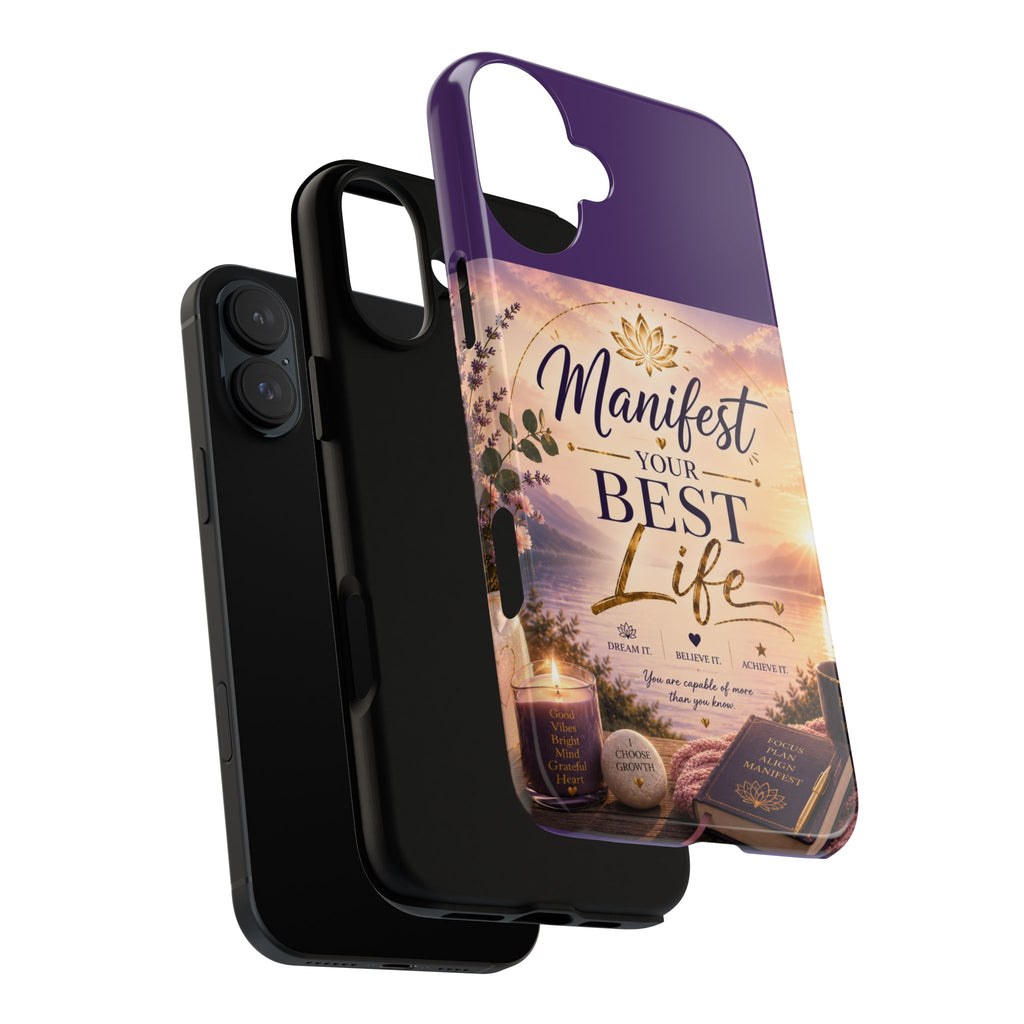 Manifest Your Best Life Phone Case — Inspirational Spiritual Protective Cover