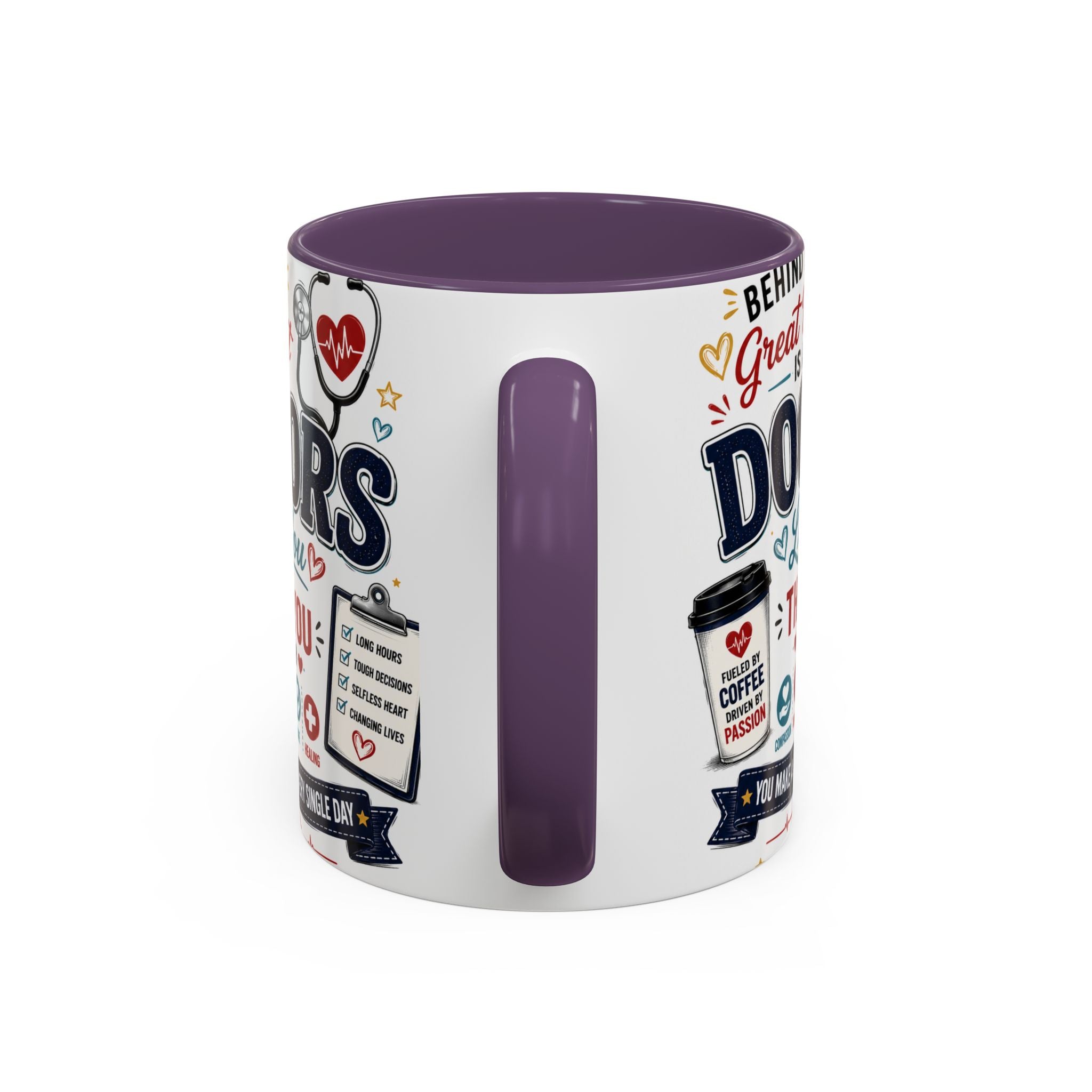 Doctor Appreciation Coffee Mug — "Behind Every Great Patient Is A Doctor Like You"