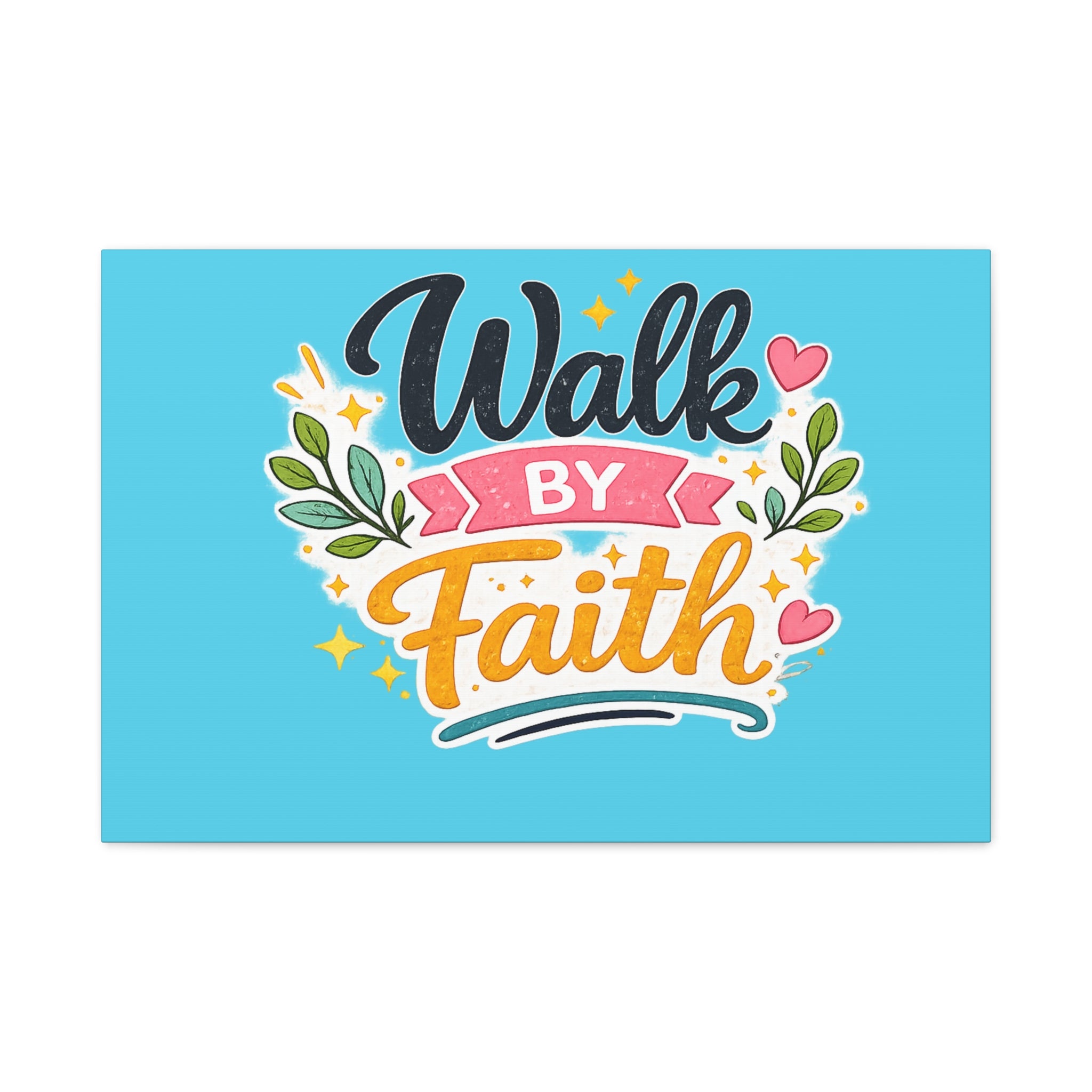 Walk By Faith Canvas