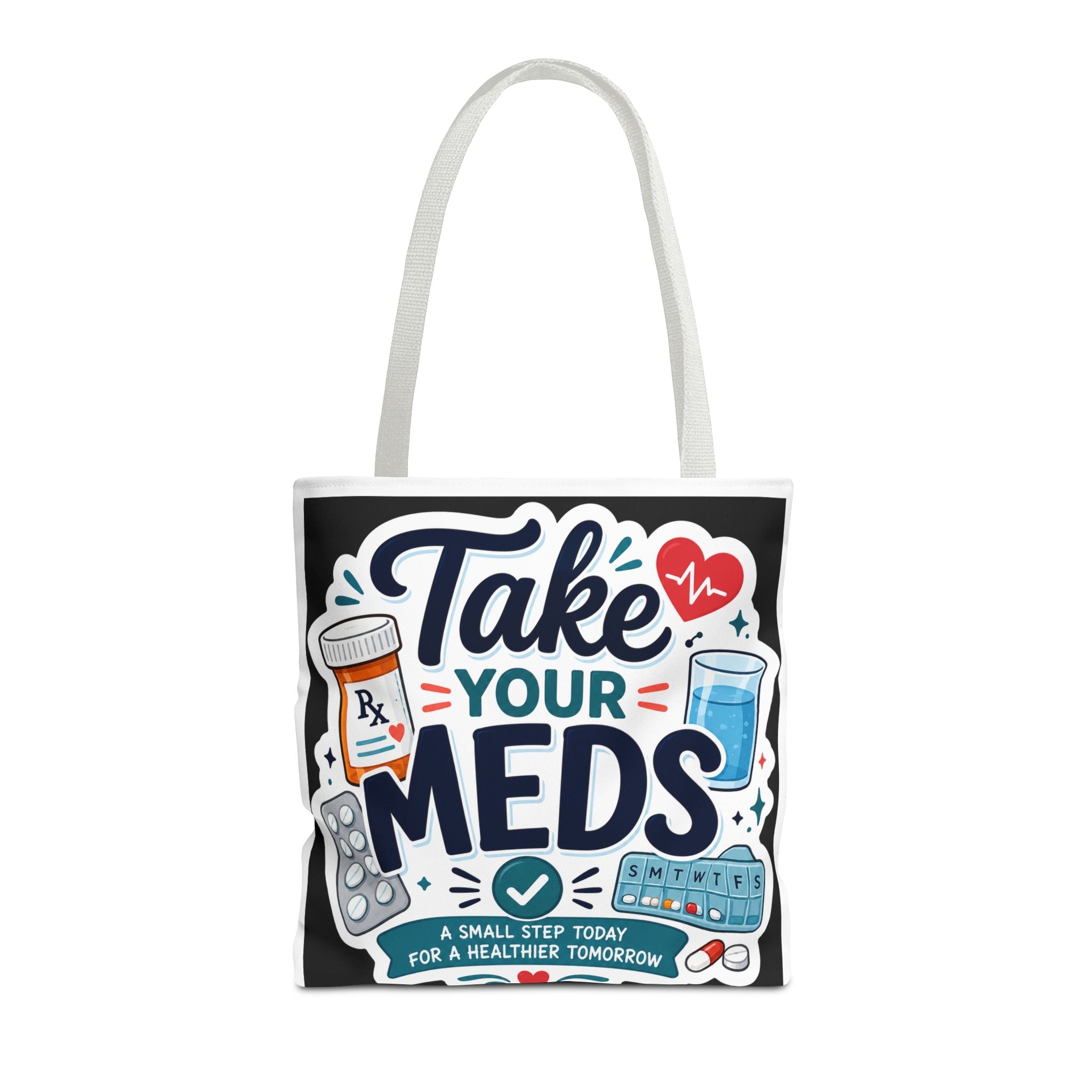 Take Your Meds Tote Bag — Reminder Pharmacy Pill Health Awareness Tote