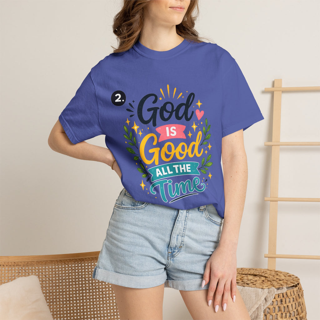 God Is Good All The Time T-Shirt