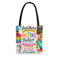 Teacher Appreciation Tote Bag — 'Teachers Inspire, They Believe' All-Over-Print Gift Tote