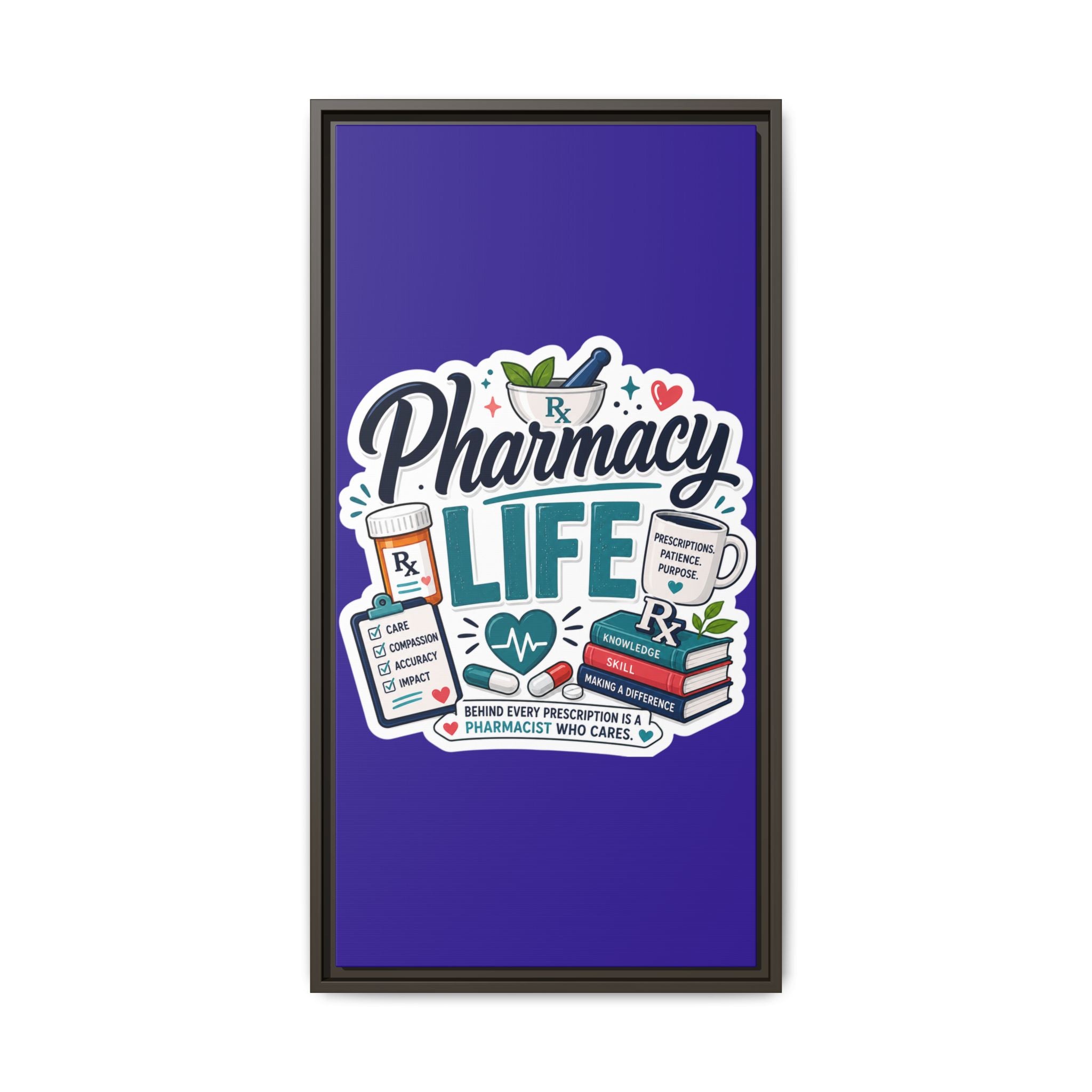 Pharmacy Life Matte Canvas Print (Framed)