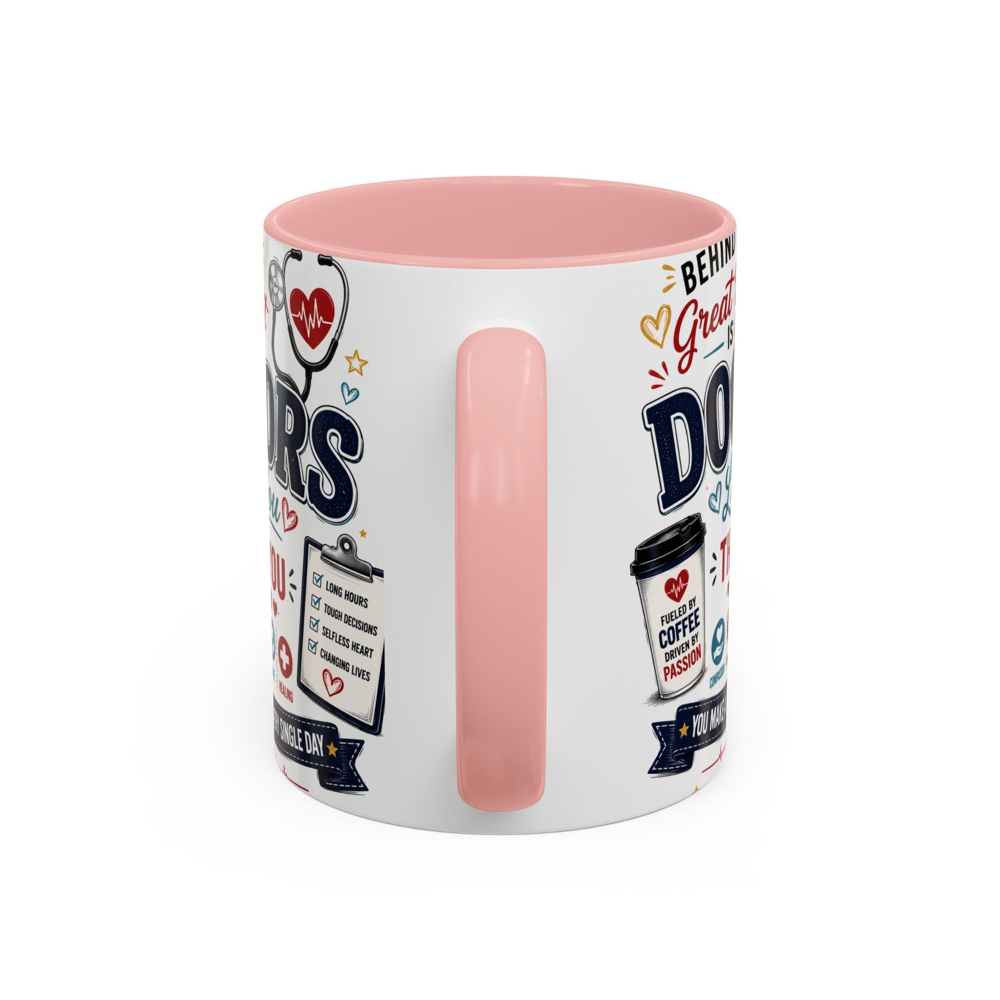 Doctor Appreciation Coffee Mug — "Behind Every Great Patient Is A Doctor Like You"