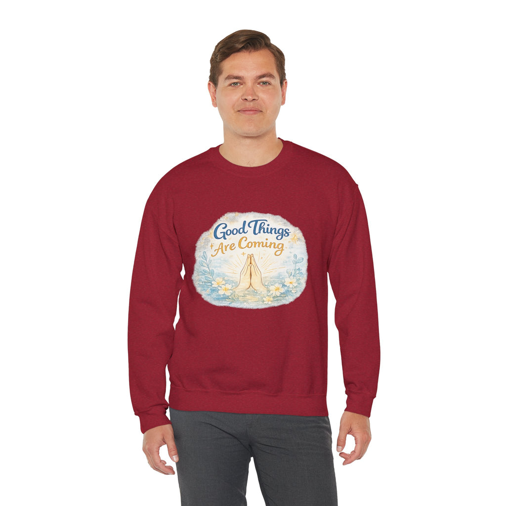 Crewneck Sweatshirt — "Good Things Are Coming" Praying Hands Inspirational Pullover