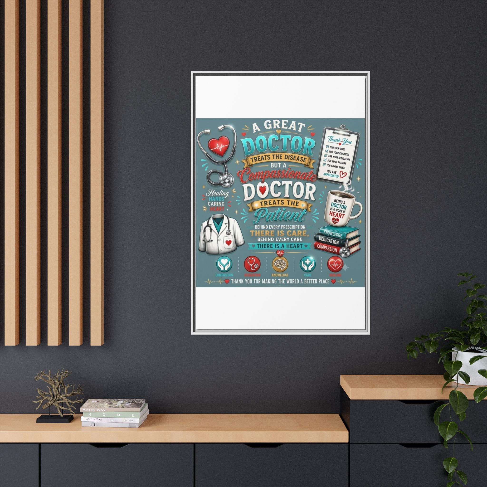 Framed Canvas Print — 'A Great Doctor Treats the Patient' Medical Tribute Wall Art