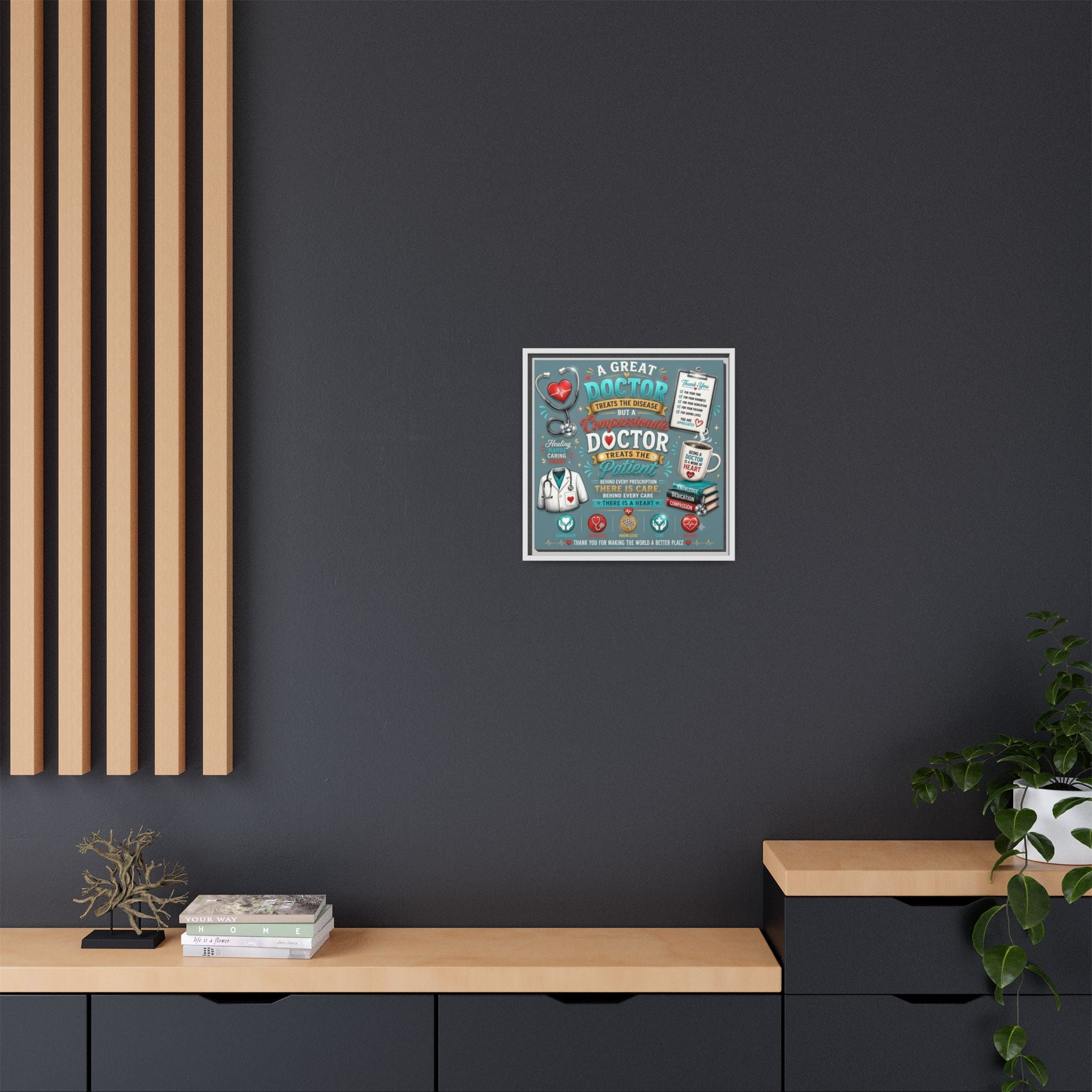 Framed Canvas Print — 'A Great Doctor Treats the Patient' Medical Tribute Wall Art