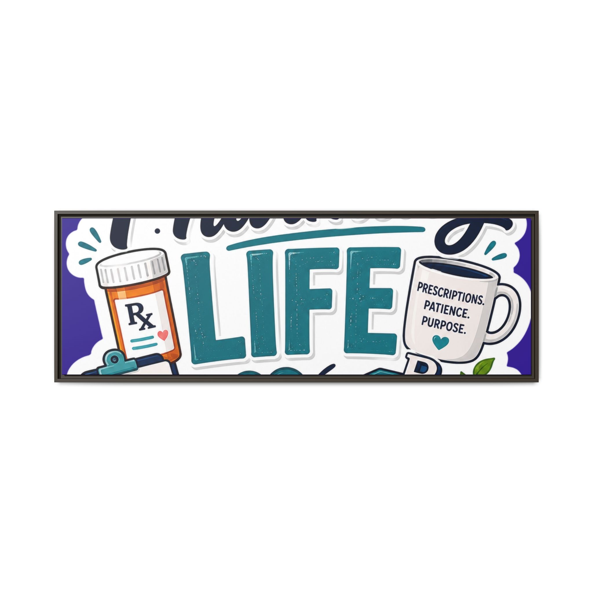 Pharmacy Life Matte Canvas Print (Framed)