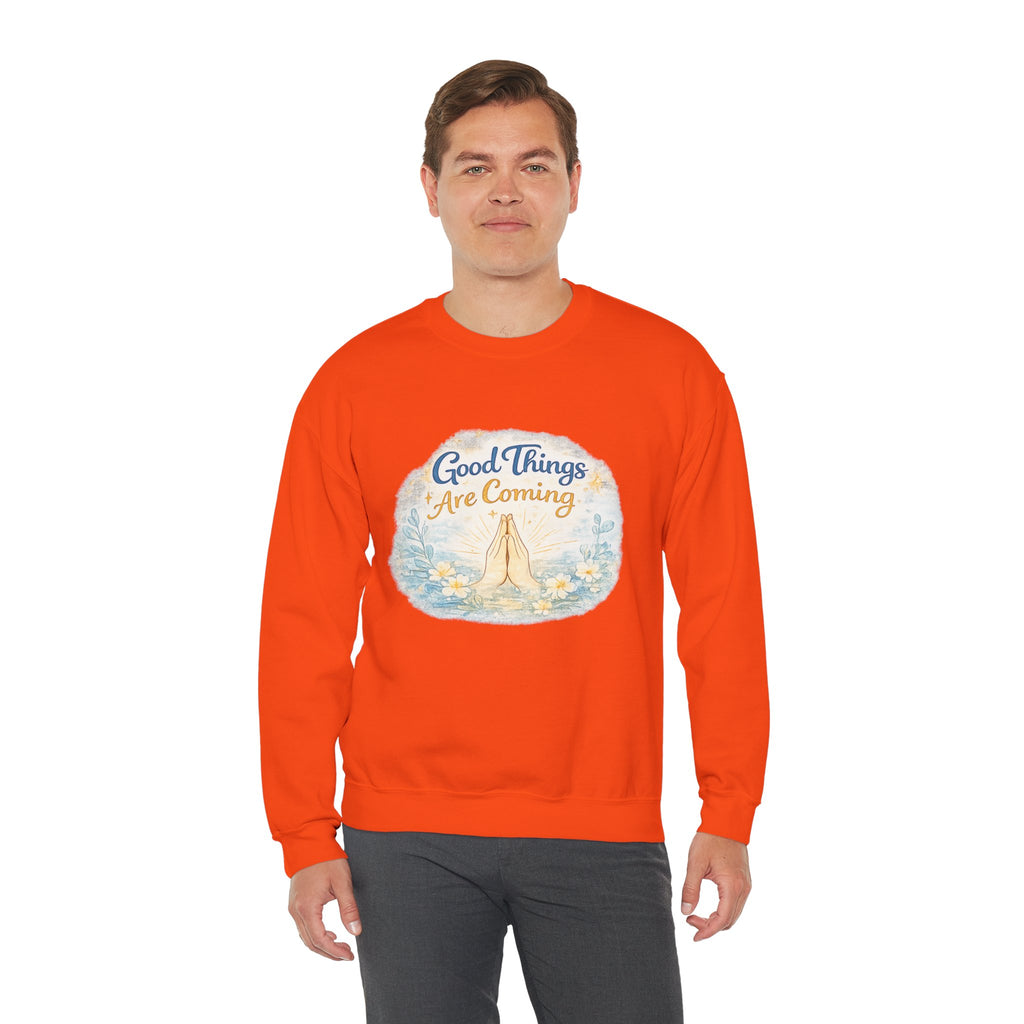 Crewneck Sweatshirt — "Good Things Are Coming" Praying Hands Inspirational Pullover