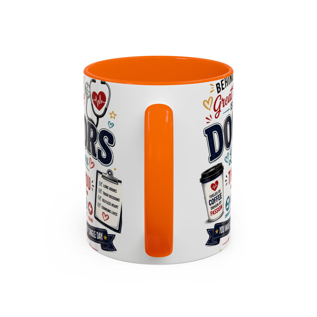 Doctor Appreciation Coffee Mug — "Behind Every Great Patient Is A Doctor Like You"