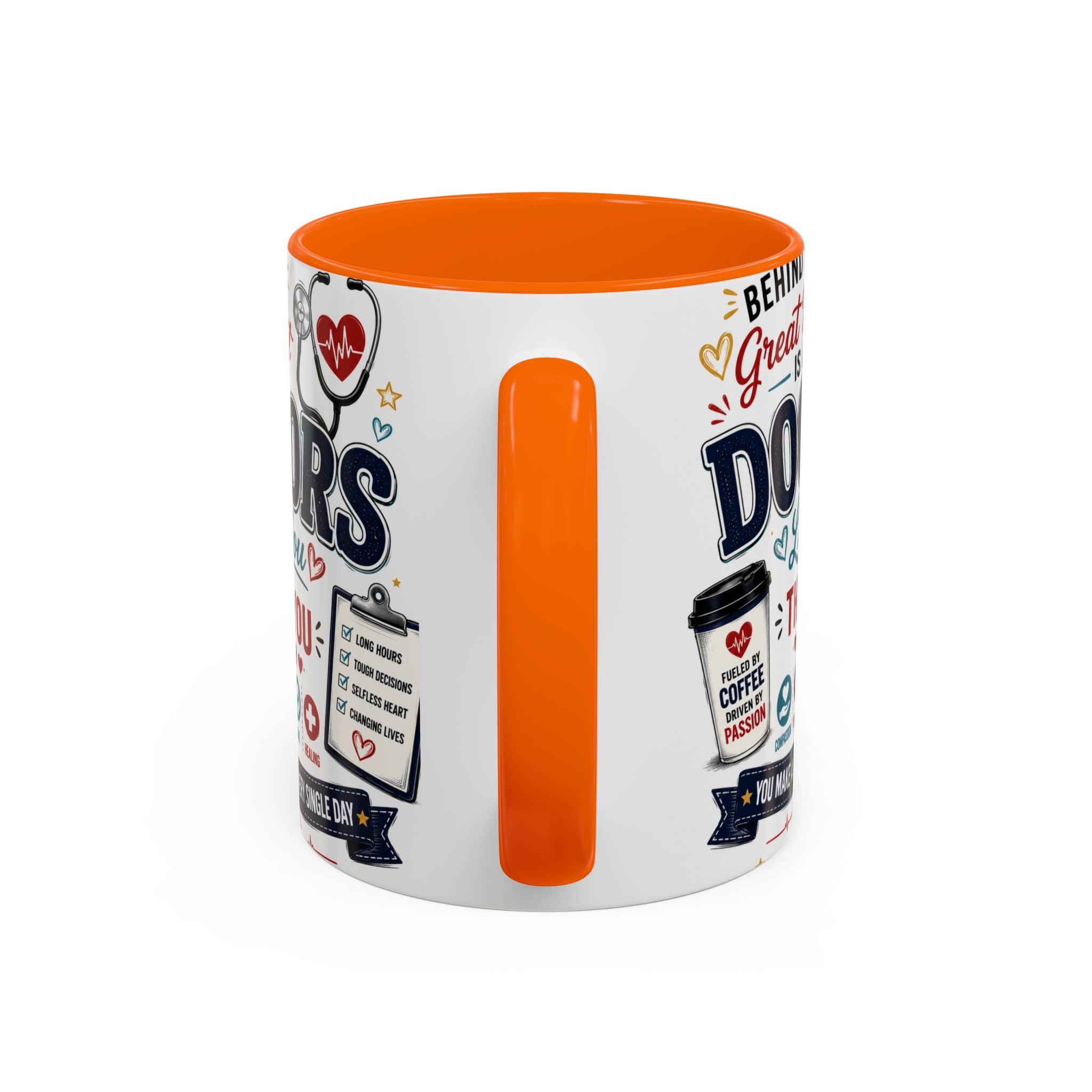 Doctor Appreciation Coffee Mug — "Behind Every Great Patient Is A Doctor Like You"
