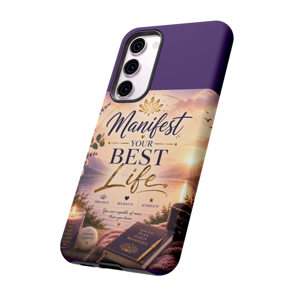 Manifest Your Best Life Phone Case — Inspirational Spiritual Protective Cover