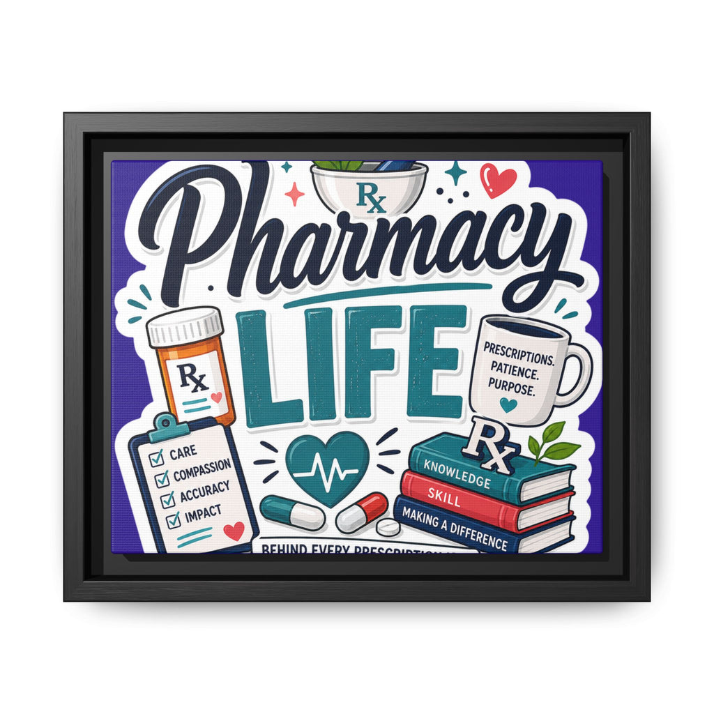 Pharmacy Life Matte Canvas Print (Framed)
