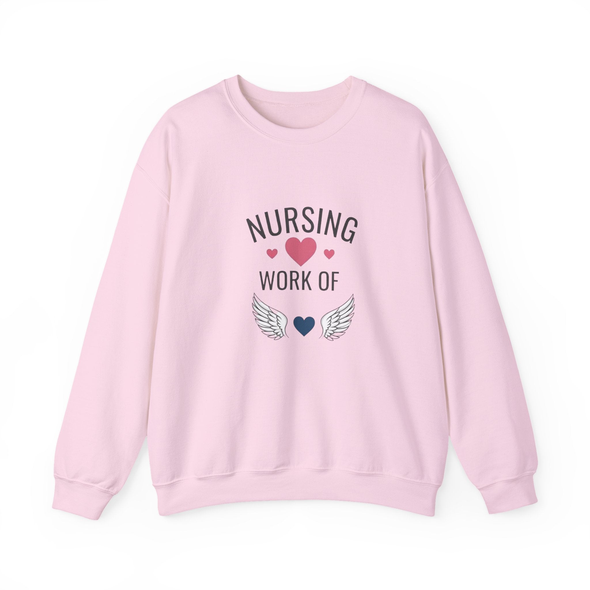 Nursing Work of Heart Crewneck Sweatshirt — Nurse Appreciation Pullover