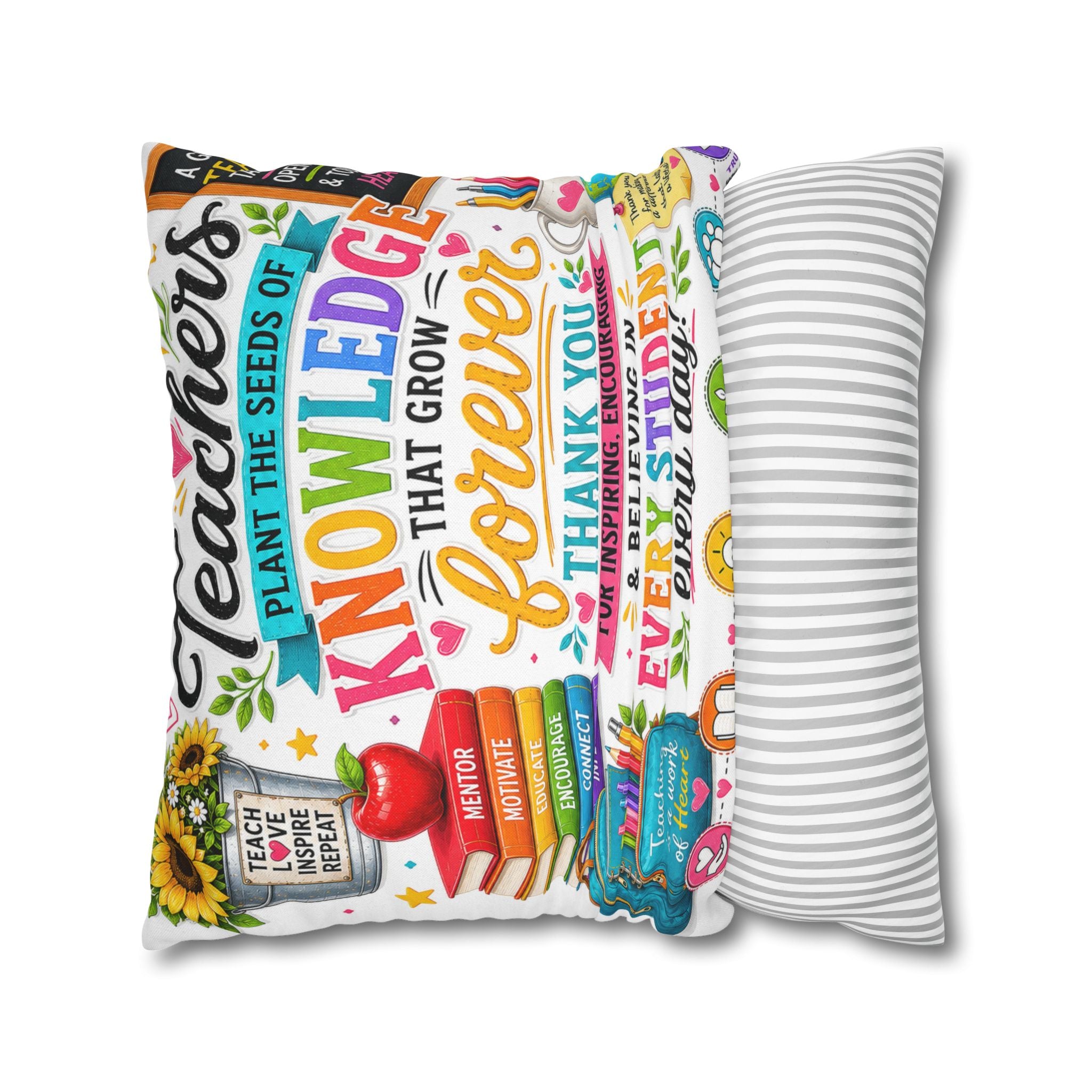 Teacher Appreciation Pillow — "Plant the Seeds of Knowledge That Grow Forever" Decorative Square Pillowcase