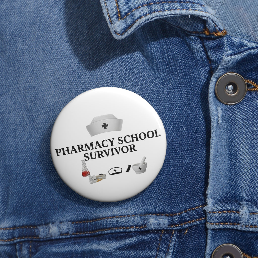 Button — Pharmacy School Survivor Pin Button