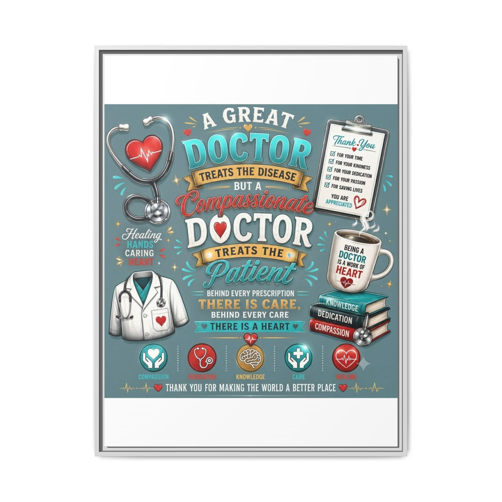 Framed Canvas Print — 'A Great Doctor Treats the Patient' Medical Tribute Wall Art