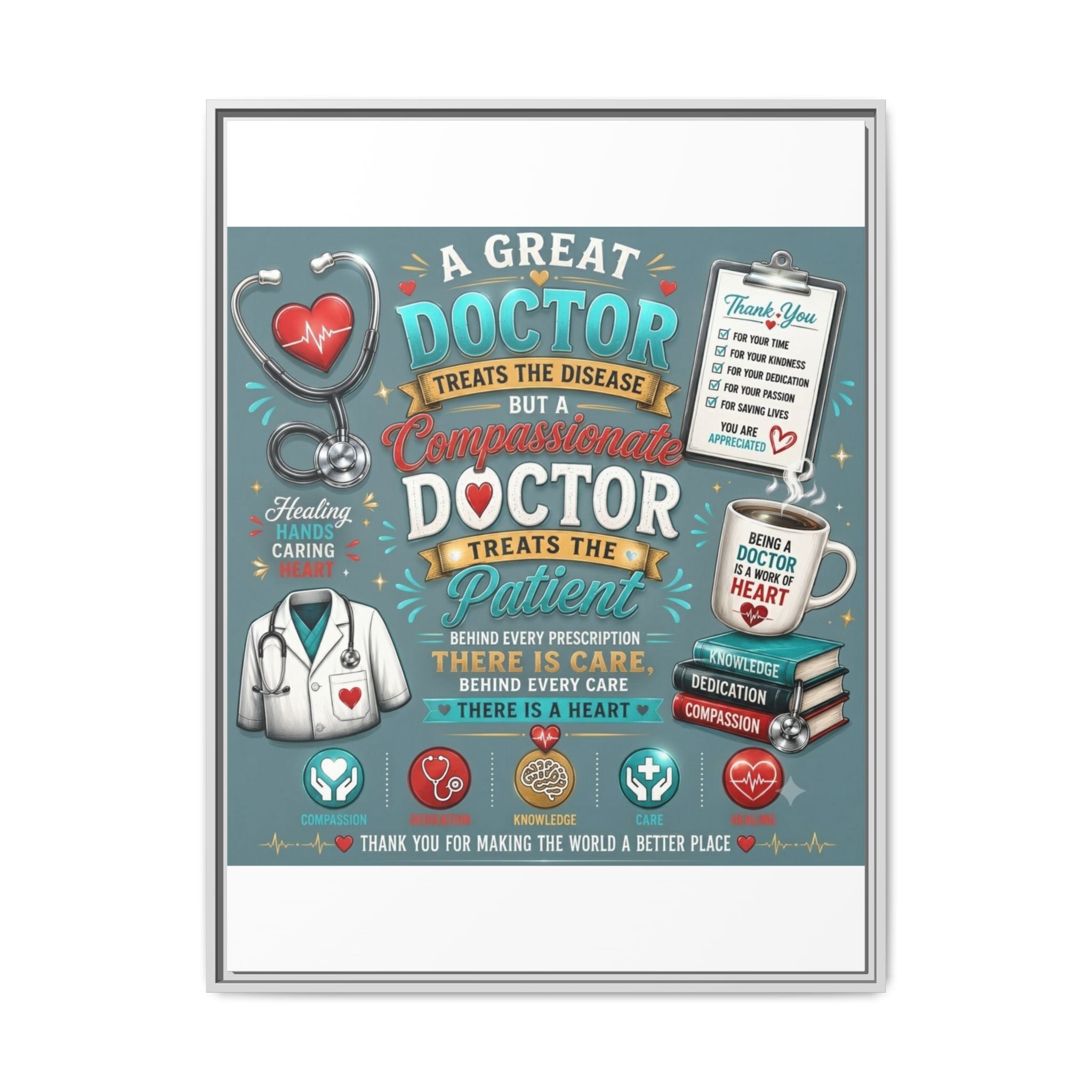 Framed Canvas Print — 'A Great Doctor Treats the Patient' Medical Tribute Wall Art