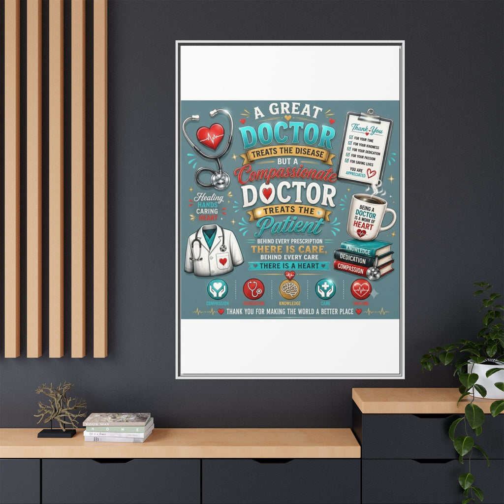 Framed Canvas Print — 'A Great Doctor Treats the Patient' Medical Tribute Wall Art
