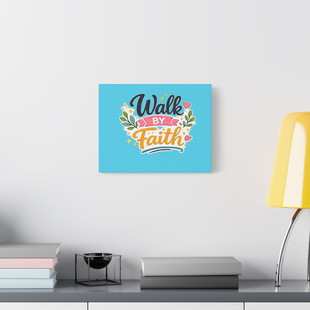 Walk By Faith Canvas