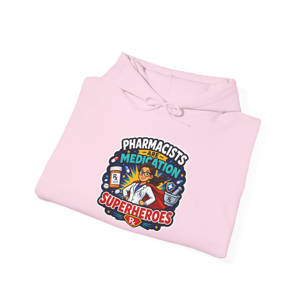 Pharmacists Are Superheroes Hoodie — "Pharmacists Medication Superheroes" Graphic Hooded Sweatshirt