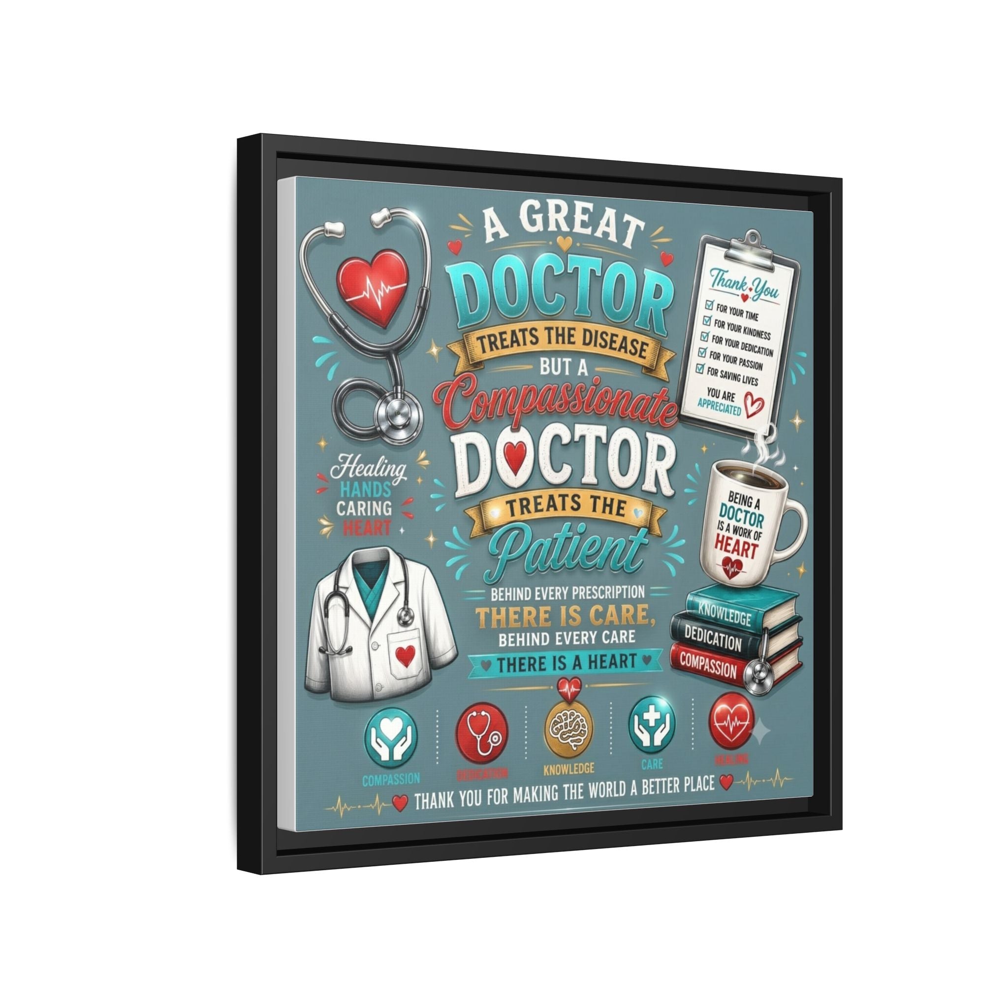 Framed Canvas Print — 'A Great Doctor Treats the Patient' Medical Tribute Wall Art