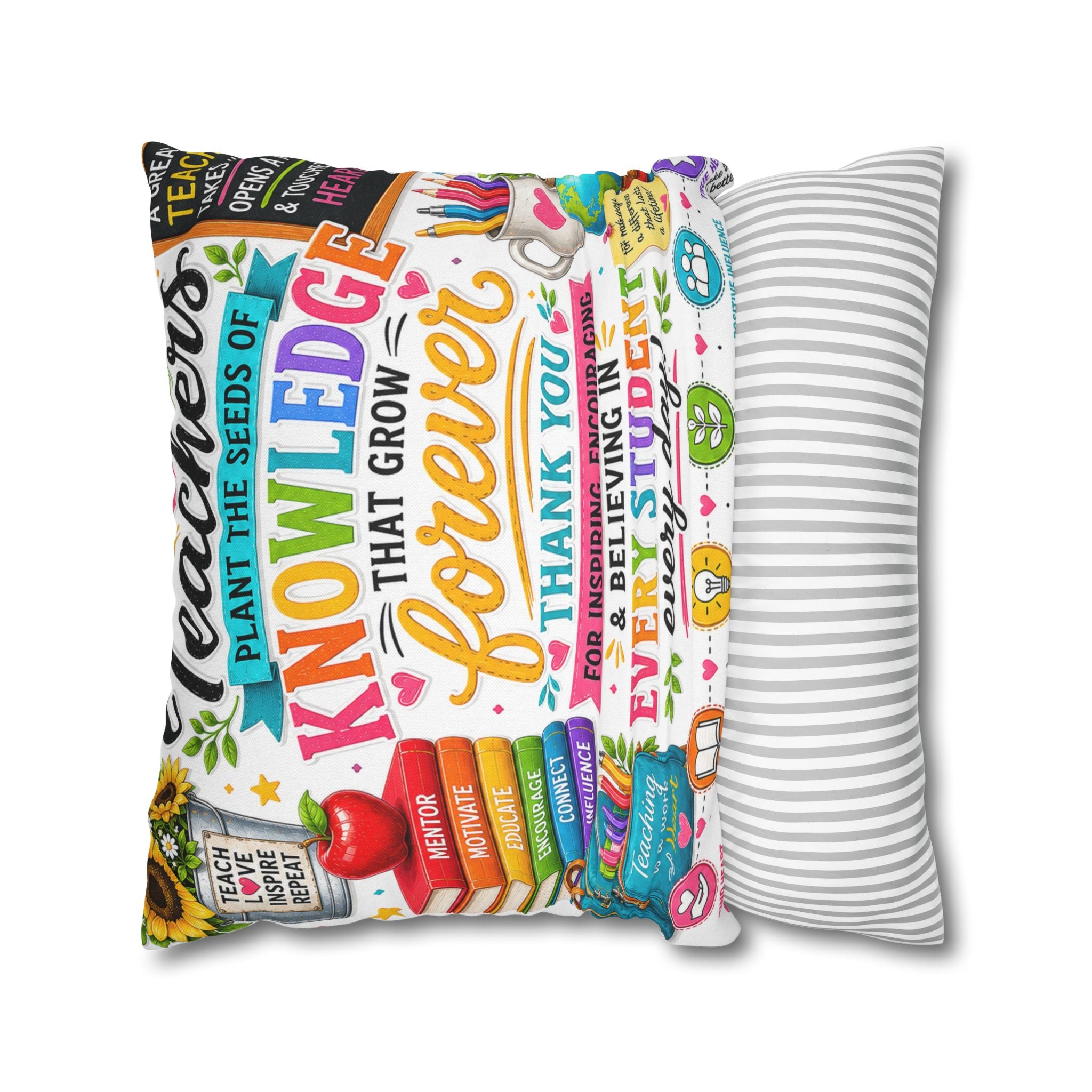 Teacher Appreciation Pillow — "Plant the Seeds of Knowledge That Grow Forever" Decorative Square Pillowcase