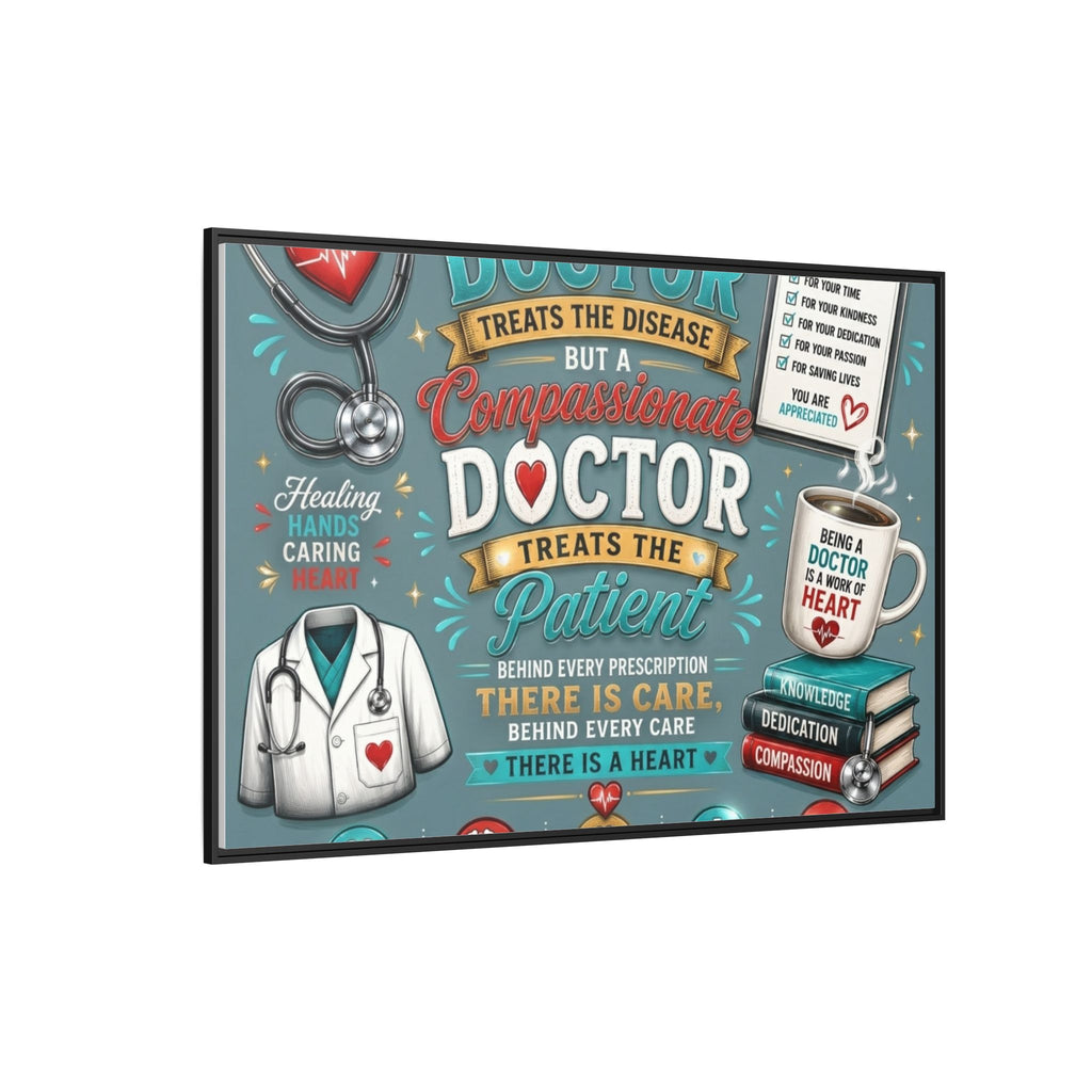 Framed Canvas Print — 'A Great Doctor Treats the Patient' Medical Tribute Wall Art