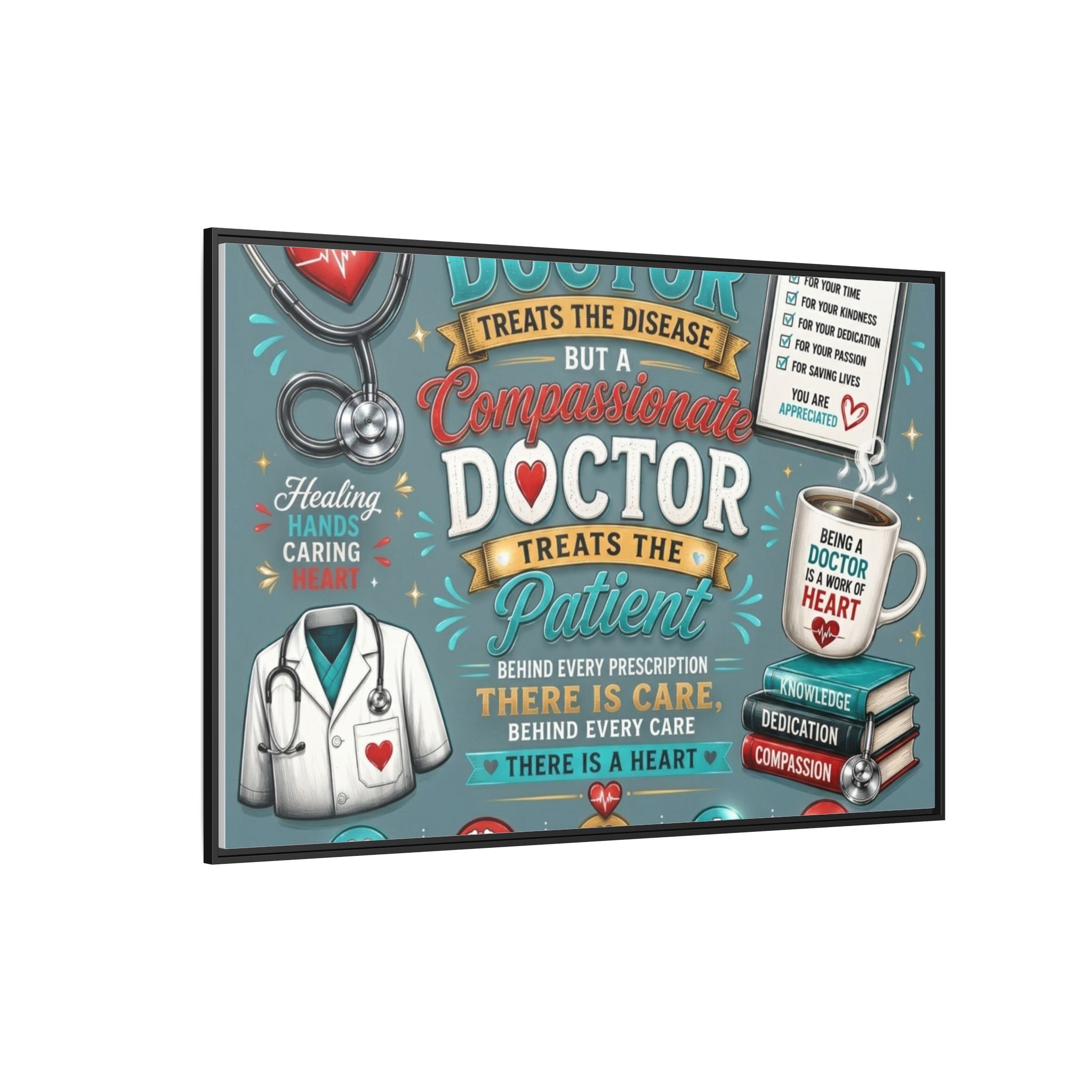 Framed Canvas Print — 'A Great Doctor Treats the Patient' Medical Tribute Wall Art