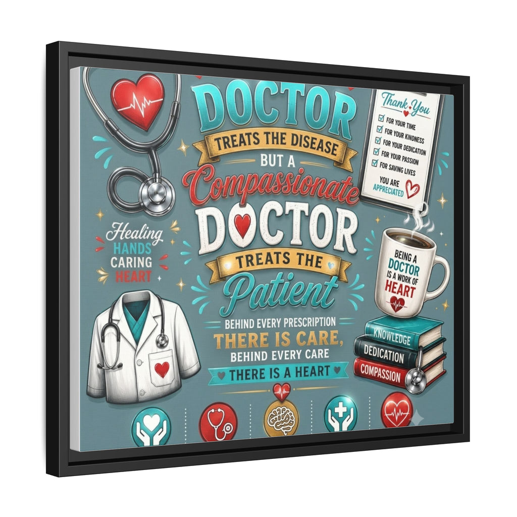 Framed Canvas Print — 'A Great Doctor Treats the Patient' Medical Tribute Wall Art