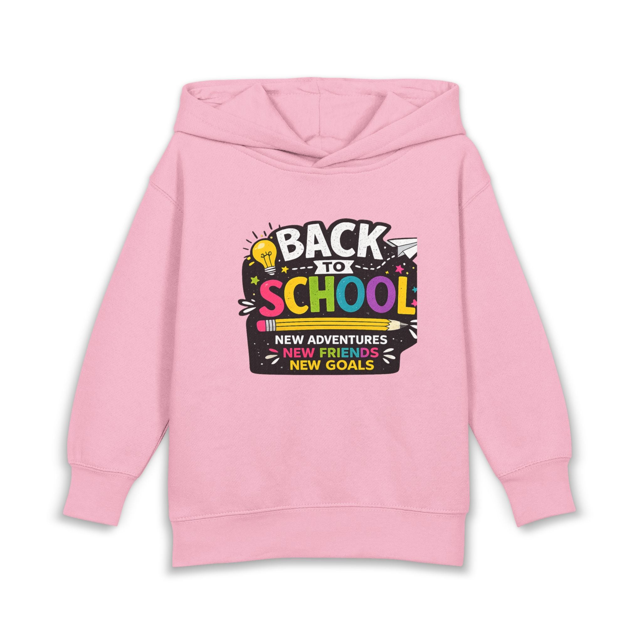 Back to School Toddler Hoodie — "Back to School: New Adventures, New Friends, New Goals"