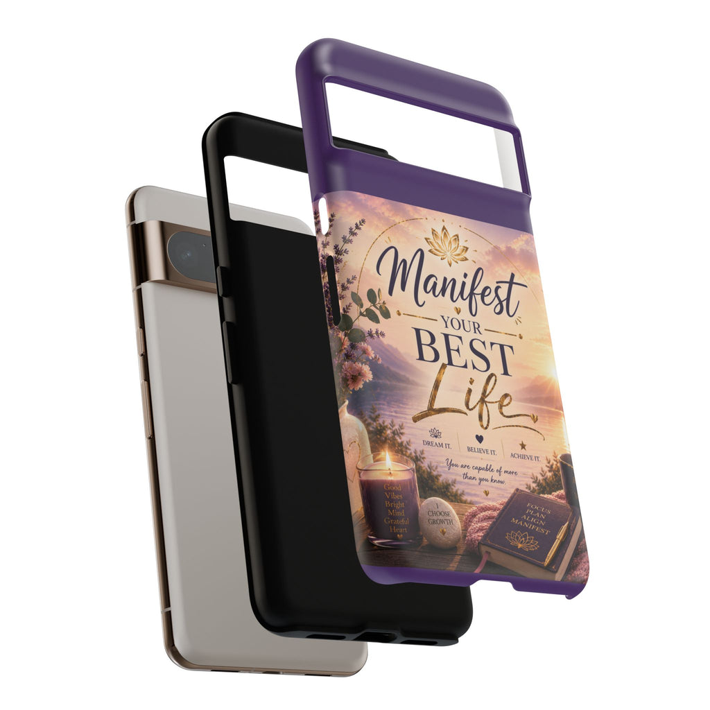 Manifest Your Best Life Phone Case — Inspirational Spiritual Protective Cover