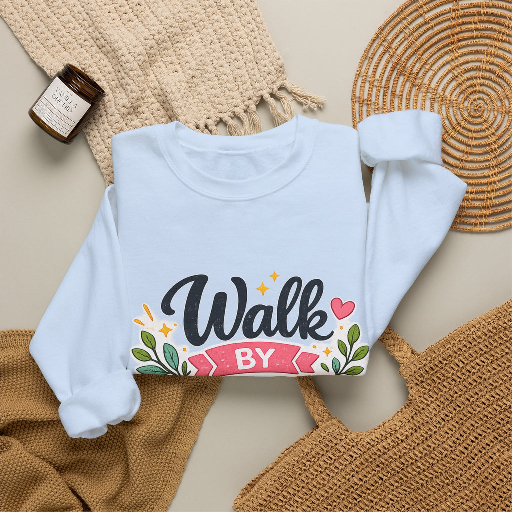 Walk By Faith Crewneck Sweatshirt — Inspirational Christian Pullover