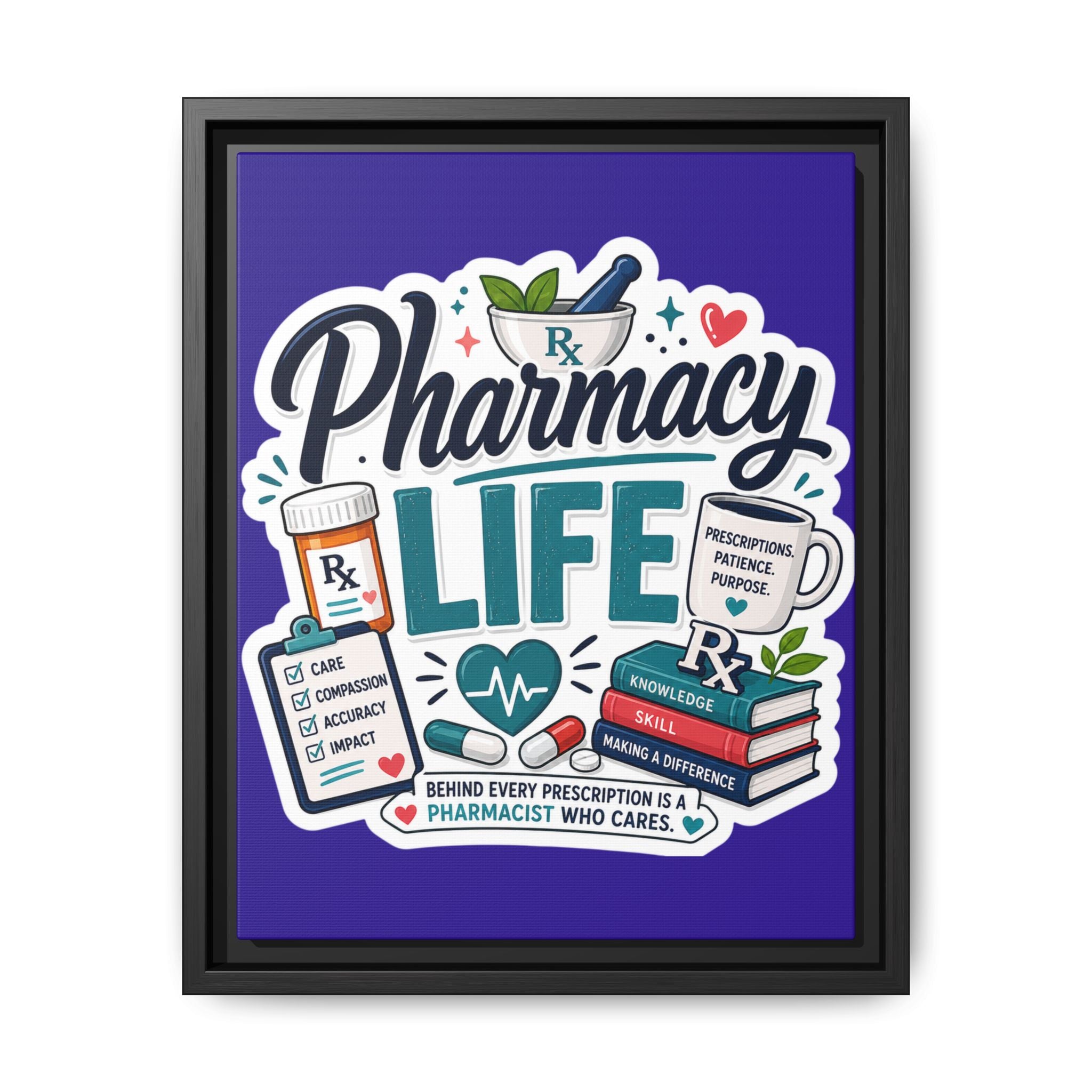 Pharmacy Life Matte Canvas Print (Framed)