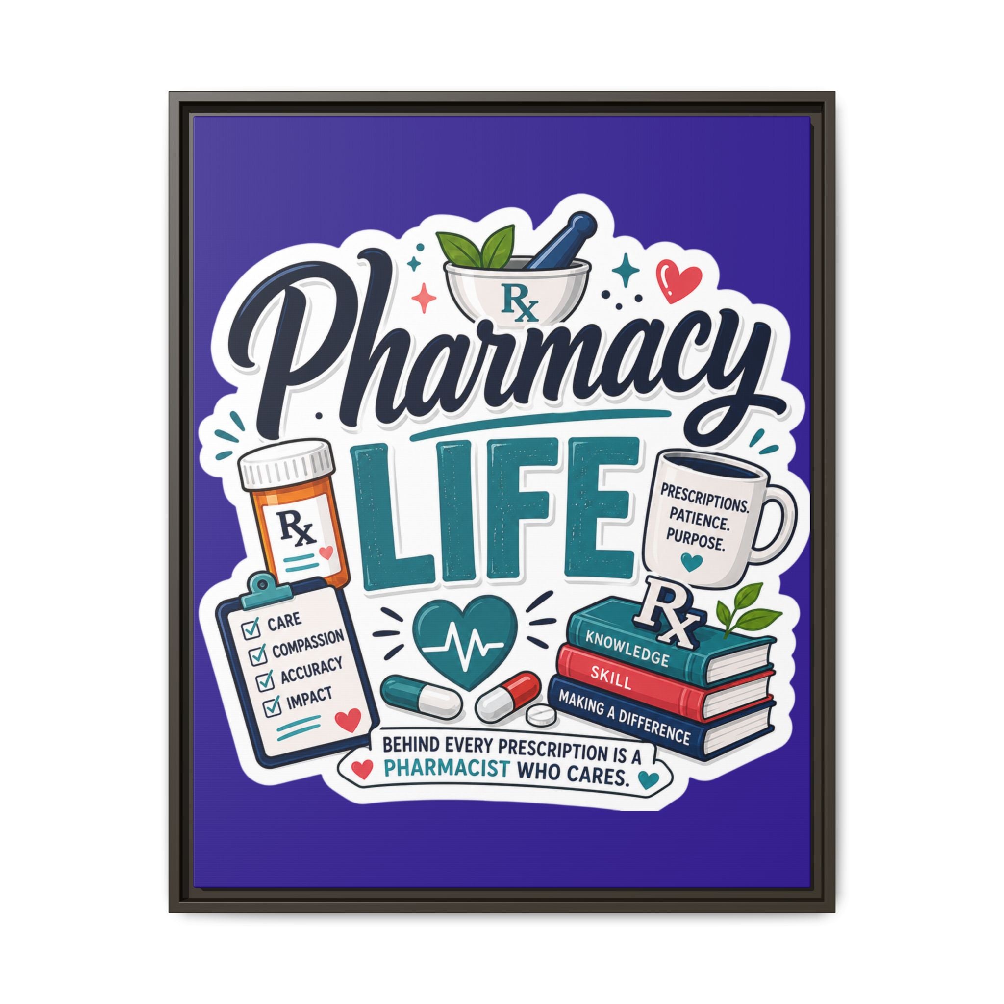 Pharmacy Life Matte Canvas Print (Framed)