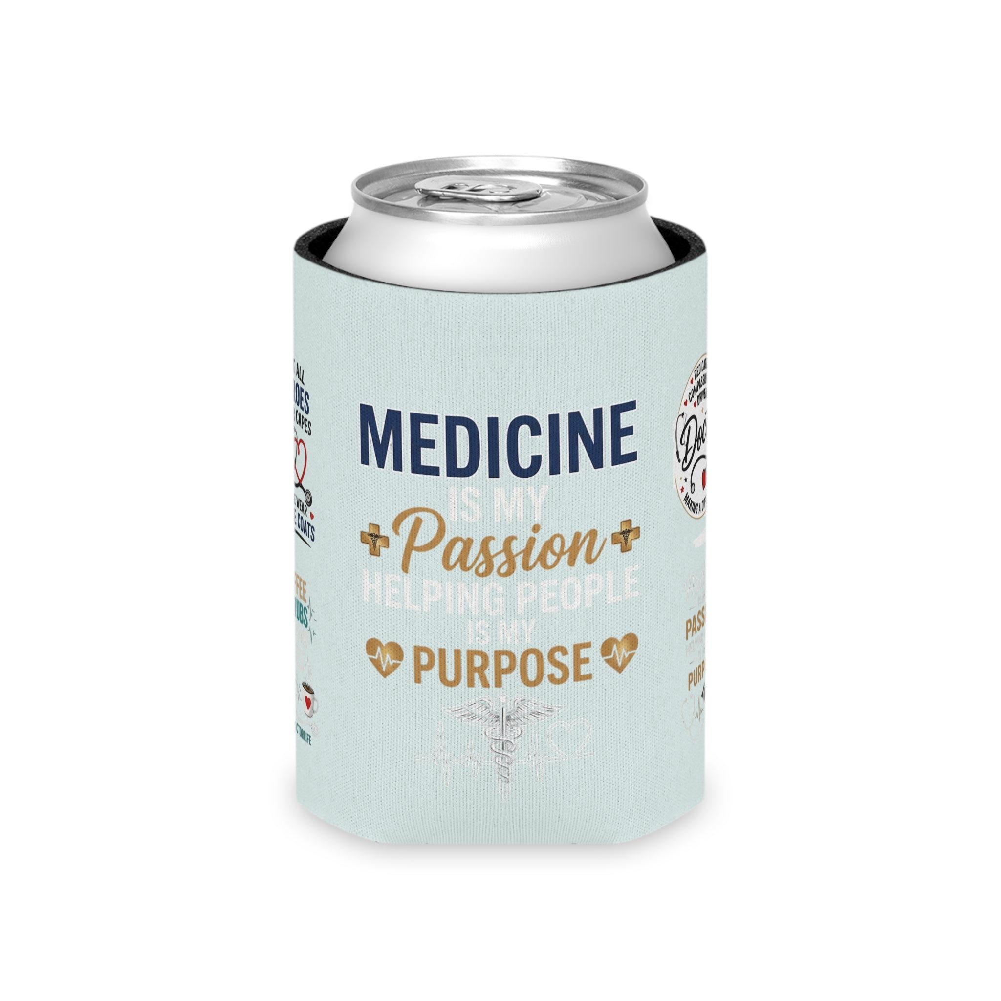 Medicine Is My Passion Can Cooler – Nurse & Doctor Gift Can Cooler