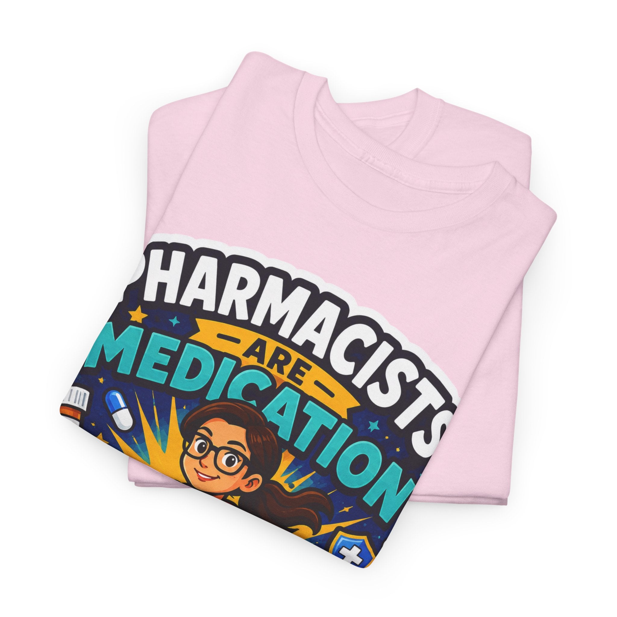 Pharmacists Are Medication Superheroes T-Shirt