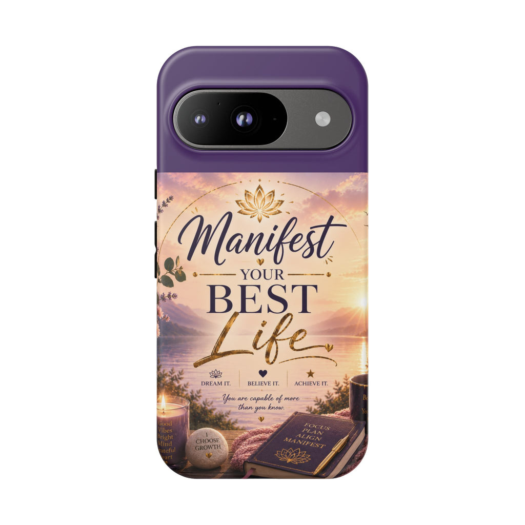 Manifest Your Best Life Phone Case — Inspirational Spiritual Protective Cover