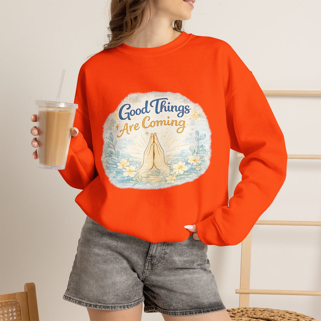 Crewneck Sweatshirt — "Good Things Are Coming" Praying Hands Inspirational Pullover