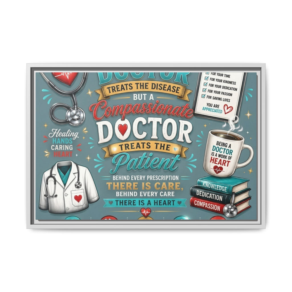 Framed Canvas Print — 'A Great Doctor Treats the Patient' Medical Tribute Wall Art