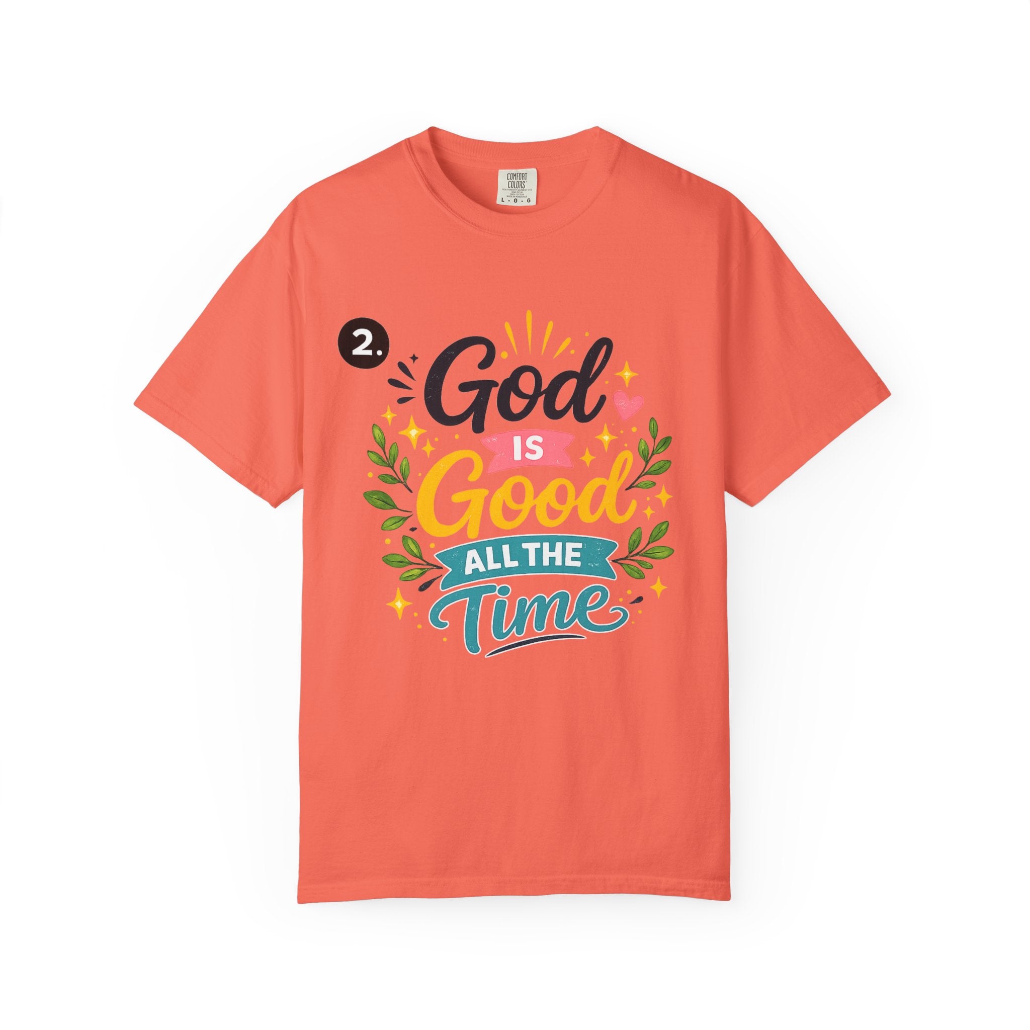 God Is Good All The Time T-Shirt