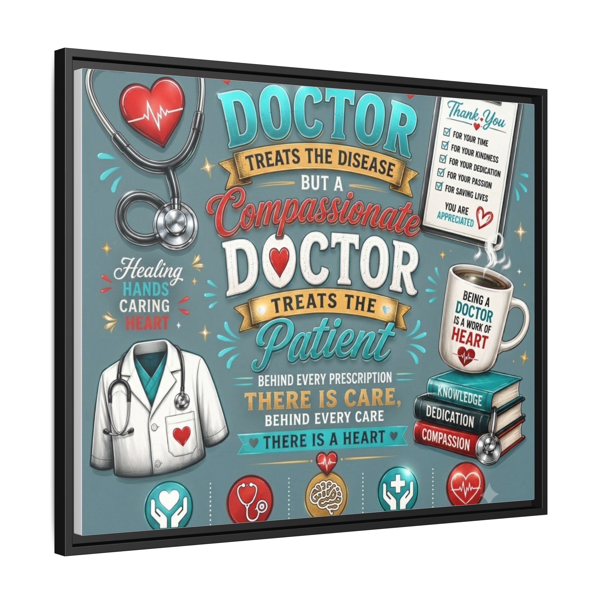 Framed Canvas Print — 'A Great Doctor Treats the Patient' Medical Tribute Wall Art