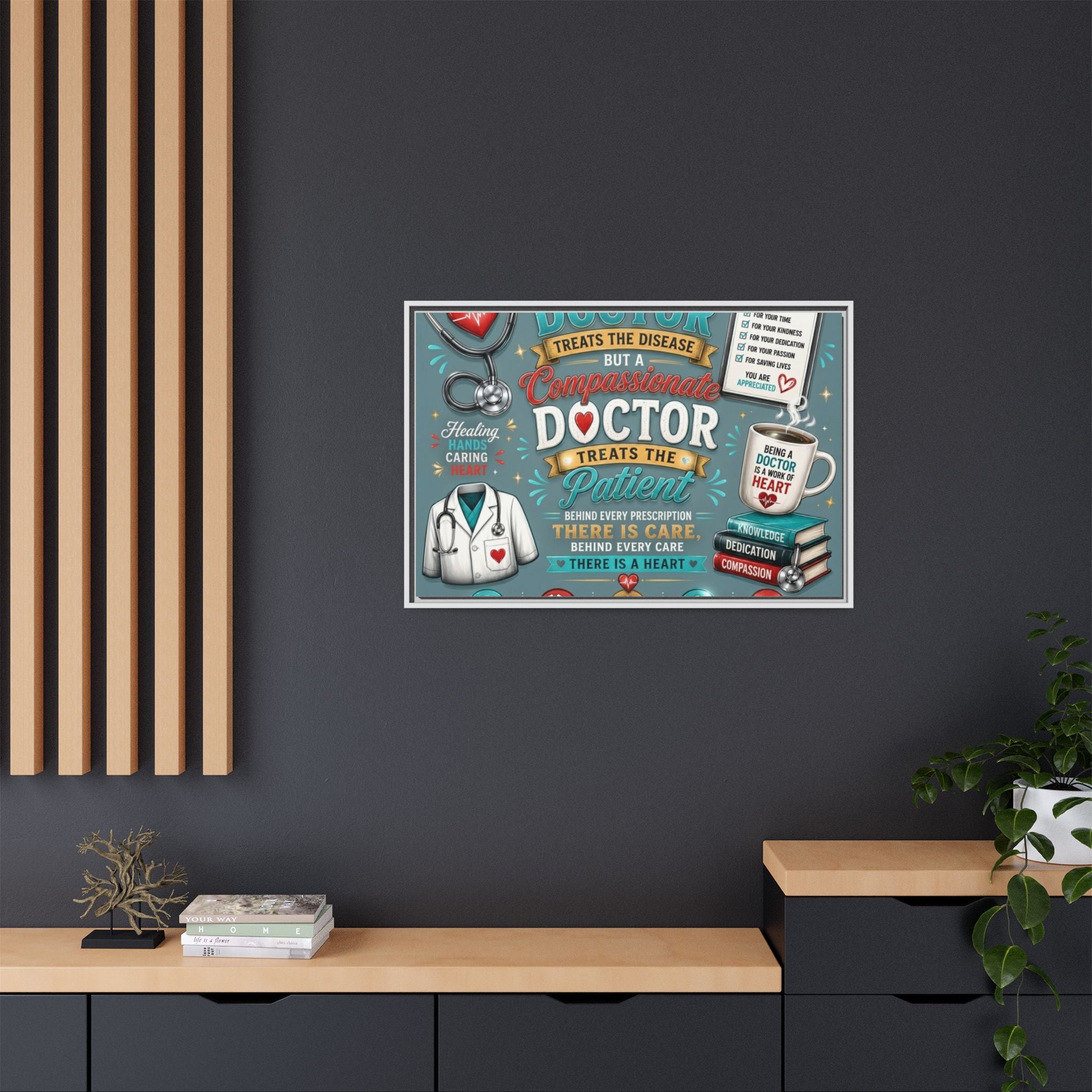Framed Canvas Print — 'A Great Doctor Treats the Patient' Medical Tribute Wall Art