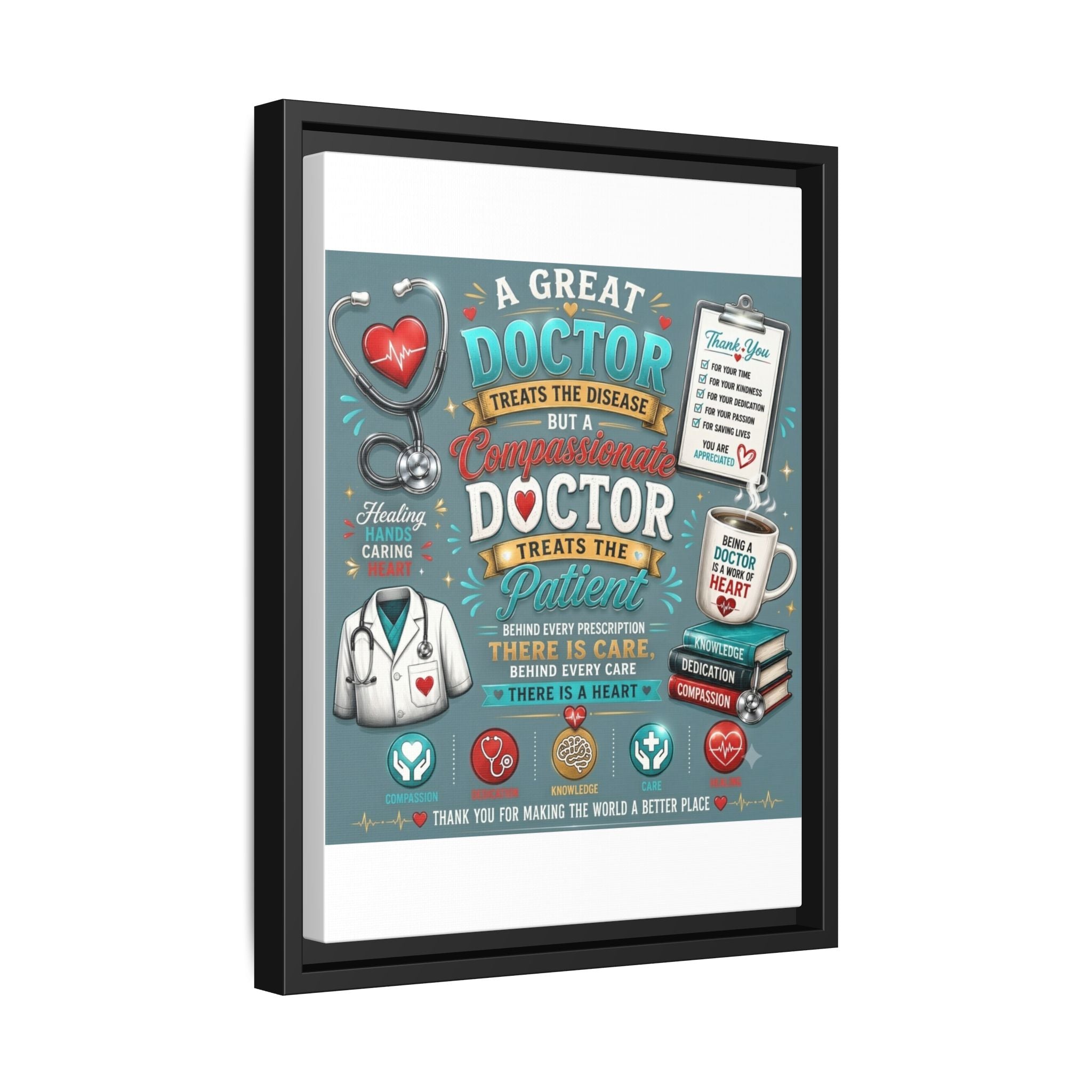 Framed Canvas Print — 'A Great Doctor Treats the Patient' Medical Tribute Wall Art
