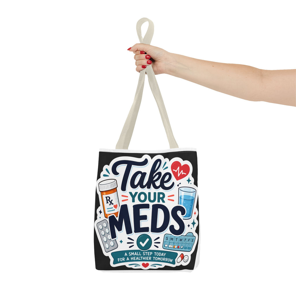 Take Your Meds Tote Bag — Reminder Pharmacy Pill Health Awareness Tote