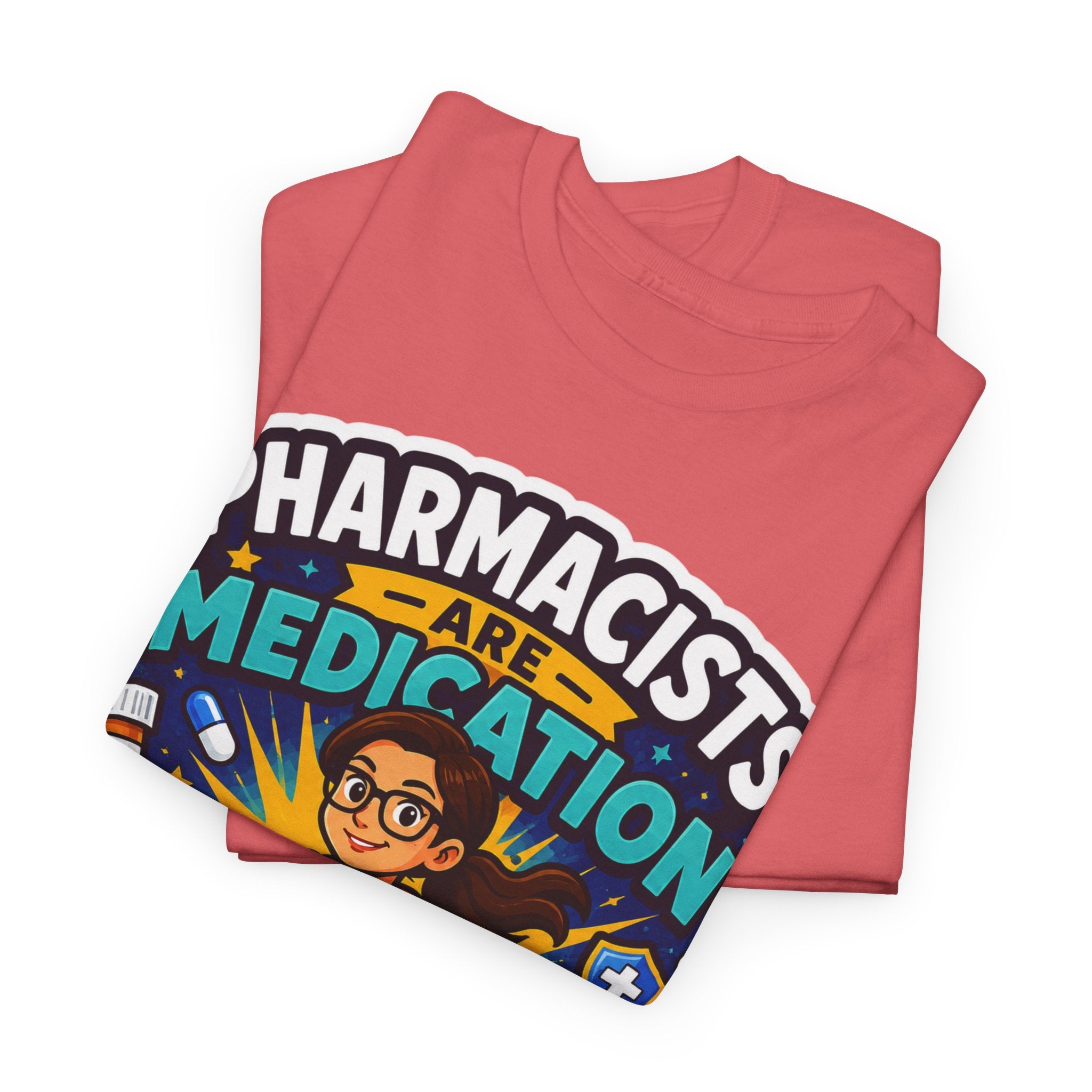Pharmacists Are Medication Superheroes T-Shirt